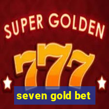 seven gold bet